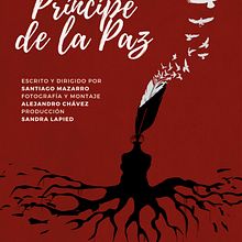 Príncipe de la Paz (documental). Un proyecto de Cine, vídeo y televisión de Santiago Mazarro - 17.12.2017