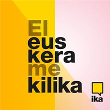 Campaña El euskera me kilika. IKA. Br, ing, Identit, Graphic Design, Multimedia, and Advertising project by Leire San Martín - 02.13.2018