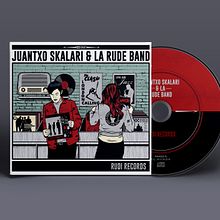 JUANTXO SKALARI & LA RUDE BAND. Un proyecto de Diseño, Diseño gráfico, Ilustración tradicional, Ilustración vectorial y Música de Gerard Serrano Salvi - 15.02.2018