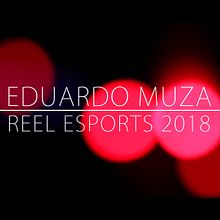 REEL | Esports 2018 Ein Projekt aus dem Bereich Kino, Video und TV, Fotografie und Video von Eduardo Muza Hernández - 10.04.2018