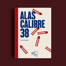 Alas calibre 38. Art Direction, Editorial Design, Graphic Design, and Traditional illustration project by Comba Studio - 03.01.2018