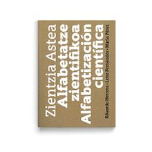 Libro «Zientzia Astea. Alfabetización científica» . Un progetto di Belle arti, Design, Design editoriale, Graphic design e Tipografia di Leire y Eduardo - 03.05.2018