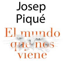 Josep Piqué - El Mundo que nos viene (BookTrailer). Vídeo projeto de Ignasi Boltó Alario - 08.05.2018