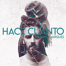 Portada Single: "Hace cuánto" de Juancho Marques.. Graphic Design project by Rubén Pérez - 05.14.2018