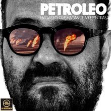 Portada Single: "Hagas lo que hagas, te arrepentiras" de Petróleo.. Graphic Design project by Rubén Pérez - 05.14.2018