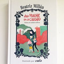 Una madre en la ciudad -Lunwerg. Un proyecto de Diseño editorial e Ilustración digital de vireta - 05.05.2018