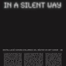 Póster Para - Muestra Sonora "In a silent way" en Convent de Sant Agustí - Barcelona. Un proyecto de Diseño de Javier Rojas - 01.06.2018