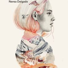 Portada "Los pájaros sabrán" de Nerea Delgado. Editorial Valparaíso.. Editorial Design, and Traditional illustration project by Beatriz Ramo (Naranjalidad) - 02.15.2018