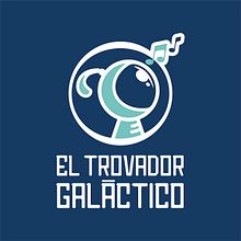 El Trovador Galáctico - Branding. Br, ing & Identit project by Martin A. Rodriguez Molina - 06.15.2018