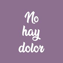 No hay dolor. Poster Design, Graphic Design, and Advertising project by Manuela Sánchez - 03.04.2009