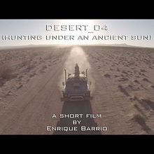 Desert 04 (Hunting under an ancient sun). Un projet de Cinéma, vidéo et télévision de Enrique Barrio - 04.09.2018