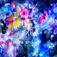 I believe in a better world. Un projet de Lettering , et Aquarelle de Matías Conde - 19.11.2018