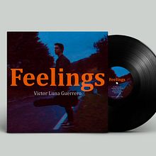 Feelings - Victor Luna Guerrero. Design, Música, Fotografia, Design gráfico, Design de produtos, e Design de cartaz projeto de Victor Luna Guerrero - 22.09.2018