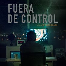 FUERA DE CONTROL - OFFICIAL TRAILER. Film, Film, Video, TV, Photograph, Post-production, Audiovisual Production, Cop, writing, Creativit, Stor, and telling project by Reynaldo Quijada - 09.22.2018