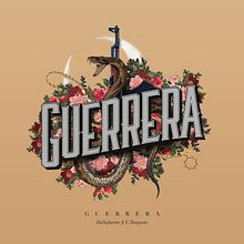 Guerrera - Dellafuente ft C. Tangana. Design, Graphic Design, T, and pograph project by Max Gener Espasa - 10.14.2018