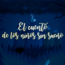 El cuento de los niños sin sueño. Un progetto di Motion graphics di Borja Alami Vidal - 15.10.2018