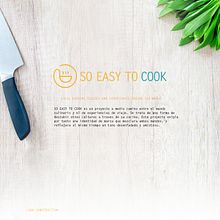 So Easy To Cook - Branding. Un progetto di Br, ing, Br, identit e Graphic design di Belen Valle - 17.10.2018