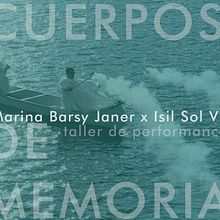 taller de performance CUERPOS DE MEMORIA con Marina Barsy Janer x Isil Sol Vil. Projekt z dziedziny  Sztuki piękne, Concept art,  Manager art, st, czn, Edukacja i Produkcja audiowizualna użytkownika MATERIC.ORG - espacio de arte de performance - 10.11.2018