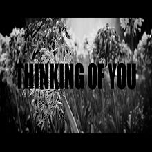 THINKING OF YOU. Projekt z dziedziny Film użytkownika Alberto Antonio Estrada - 03.10.2018