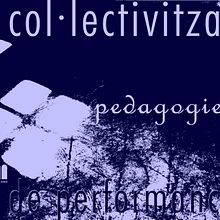 Colectivizar Pedagogías de Performance. Projekt z dziedziny  Sztuki piękne i Concept art użytkownika MATERIC.ORG - espacio de arte de performance - 09.11.2018