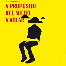 A propósito del miedo a volar / Cartel . Direcția artistică, Design de postere și Design grafic de Comunicom - 11.14.2018