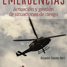 Manual de Primera Intervención en Emergencias: Actuación y gestión de situaciones de riesgo. Un proyecto de Diseño editorial de José María Tíscar García - 01.11.2018