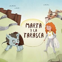 Children's book - Marta y la Tarasca. Un proyecto de Diseño, Diseño editorial, Diseño gráfico, Ilustración tradicional e Ilustración digital de Joel Miralles Meneses - 10.12.2018
