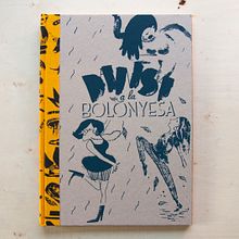 Autoedición: Danza a la boloñesa / Dansa a la bolonyesa. Traditional illustration, Paper Craft, and Screen Printing project by Enrique Molina - 12.02.2018