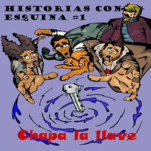 Historias con Esquina #1: Chapa la llave. Comic project by carlos cornejo rodriguez - 11.18.2019