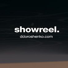 SHOWREEL - ddoroshenko - Dimitri Doroshenko. 3D, 3D Animation, Design, Motion Graphics, VFX, and Video project by Dimitri Doroshenko - 01.03.2019
