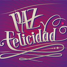 Proyecto final - Paz y Felicidad. Un proyecto de Lettering de Ysrael Mendoza Maldonado - 14.01.2019