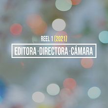 Reel como Editora / Directora / Cámara Ein Projekt aus dem Bereich Br, ing und Identität, Kino, Video und TV, Kreativität, Grafikdesign, Bildbearbeitung und Werbung von Sofía Villafañe - 15.01.2019