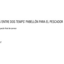 08.'ENTRE DOS TEMPS' PABELLÓN PARA EL PESCADOR. Projekt z dziedziny Projektowanie wnętrz użytkownika David Borjas Moreno - 28.01.2019