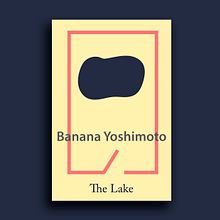 The Lake, de Banana Yoshimoto Ein Projekt aus dem Bereich Verlagsdesign, Grafikdesign und Traditionelle Illustration von Isabel Val Sánchez - 01.01.2019