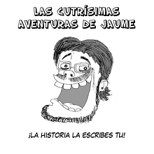 Las Cutrísimas Aventuras de Jaume. Un proyecto de Cómic, Dibujo, Dibujo a lápiz, Diseño interactivo, Encuadernación, Ilustración tradicional, Stor y telling de Jaume Pla Álvarez - 18.06.2015