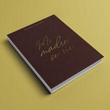 Diseño portada "Mi madre se ríe". Un progetto di Design e Lettering di Maila Roux - 18.02.2019