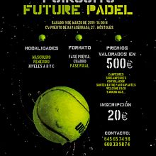 Cartel - I Circuito Future Pádel (2019). Un proyecto de Diseño y Diseño gráfico de José María Tíscar García - 20.02.2019