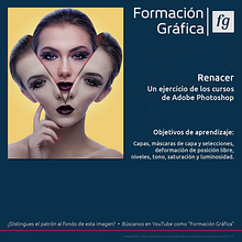 Renacer: Videotutorial con Photoshop. Creativit, Design, Graphic Design, Education, and Digital Photograph project by Formación Gráfica - 12.01.2018