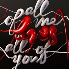 All of me. 3D, Calligraph, Creativit, Design, and Graphic Design project by Jose Padrino Gomez - 03.16.2019