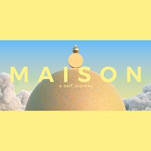 MAISON “A Self Journey”. Un proyecto de 3D, Animación 3D y Animación de personajes de Fabio Medrano - 27.03.2019