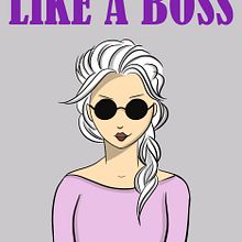 Like a boss. Un progetto di Design di poster , Graphic design e Illustrazione tradizionale di Lidia Díez - 28.03.2019