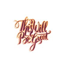 THIS WILL BE GREAT LETTERING. Projekt z dziedziny Design, Projektowanie graficzne, Trad, c, jna ilustracja, T i pografia użytkownika Judith Engelhardt Moya - 04.04.2019
