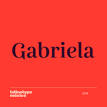 Gabriela. Un progetto di Tipografia di Latinotype - 12.04.2019