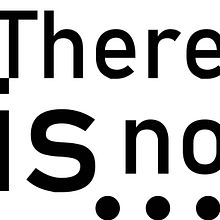 There is no. Un progetto di Design di poster , Graphic design e Tipografia di Lidia Díez - 15.04.2019