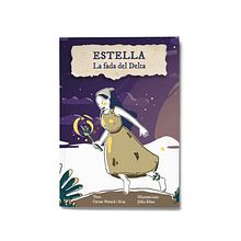 Estella, la fada del Delta. Un progetto di Design editoriale e Illustrazione tradizionale di Júlio Aliau - 05.01.2019