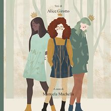 Il femminile nella fiaba. Un proyecto de Dibujo artístico, Ilustración infantil, Creatividad, Diseño, Ilustración digital, Diseño editorial, Diseño gráfico e Ilustración tradicional de Alice Girotto - 01.03.2019