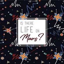 Is There Life On Mars?. Traditional illustration, and Graphic Design project by Magalí Giacomino - 05.16.2019