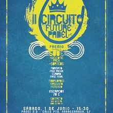 Cartel - II Circuito Future Pádel (2019). Un proyecto de Diseño, Diseño de carteles y Diseño gráfico de José María Tíscar García - 20.05.2019