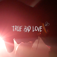 True Bad Love - Kevin Kila. Un proyecto de Cine, vídeo y televisión de Sergio Pino - 16.07.2017