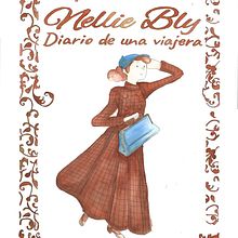 Nellie Bly. Un proyecto de Cómic e Ilustración tradicional de Montse Mazorriaga Moré - 23.05.2019